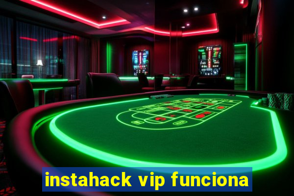 instahack vip funciona